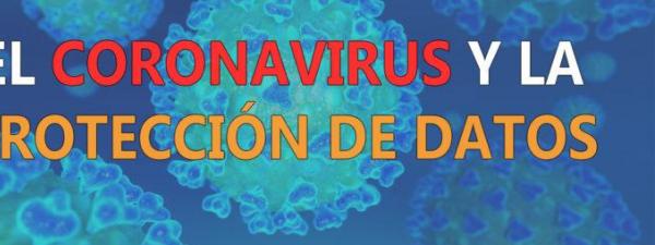 Imagen del virus COVID-19 y el texto "El coronavirus y la protección de datos"